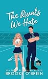 The Rivals We Hate