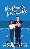 The Hearts We Fumble by Brooke O'Brien