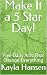 Make It a 5 Star Day!: Five...