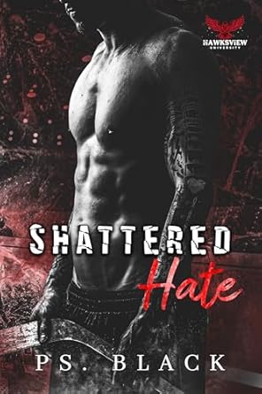 Shattered Hate (Hawksview U #2)