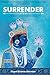 Surrender: The Most Auspici...