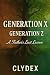 Generation X / Generation Z by Clyde X