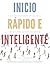 Inicio Rápido e Inteligente...