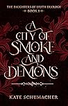 A City of Smoke and Demons (The Daughters of Lilith, #1)