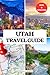 UTAH TRAVEL GUIDE: Discover...