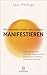 Der ultimative Guide zum richtigen Manifestieren by Lacy Phillips