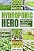Hydroponic Hero by Derek Bloom