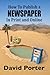 How To Publish a Newspaper by David Porter