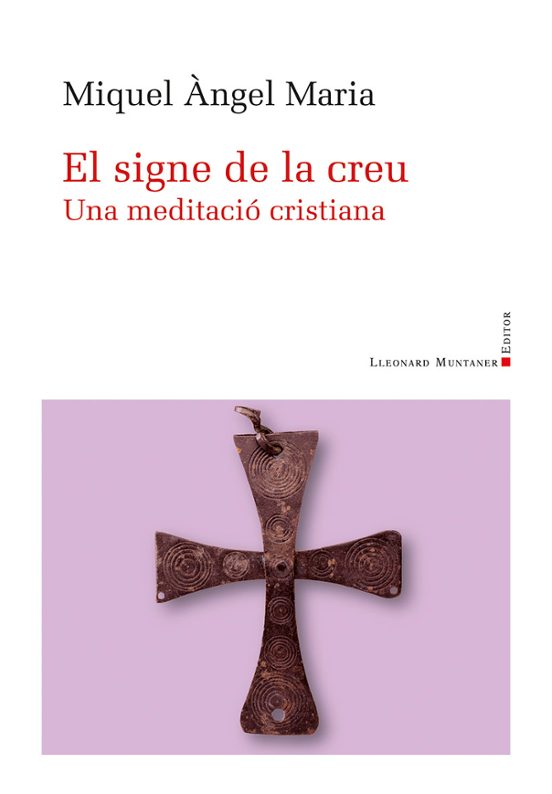 El signe de la creu: Una meditació cristiana