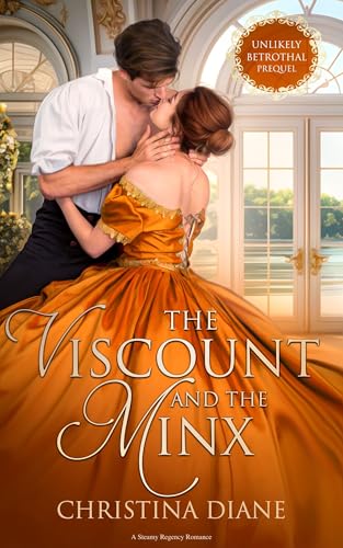The Viscount and the Minx (Unlikely Betrothal #0)