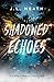 Shadowed Echoes : A Paranor...