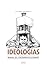 IDEOLOGÍAS: Manual contrarrevolucionario (Spanish Edition)