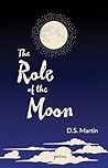The Role of the Moon by D.S. Martin