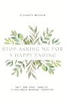 Stop Asking Me Fo...