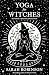 Yoga for Witches: Revised, Updated, Expanded