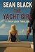 The Yacht Girl by Sean Black The Yacht Girl by Sean Black