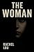 The Woman by Rachel Lou