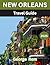 New Orleans TRAVEL GUIDE 2025 by George Rem