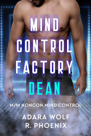 Mind Control Factory: Dean (ebook)