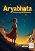 Aryabhata – The Numbers Gen...