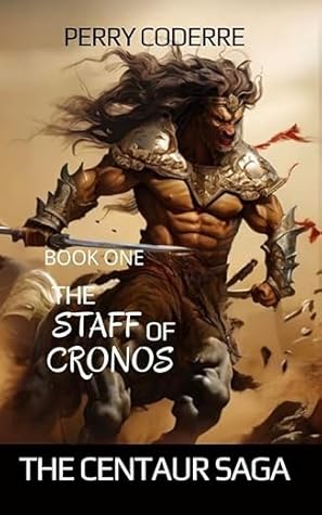 The Staff of Cronos (The Centaur Saga, #1)