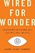 Wired for Wonder by Aaron Cline Hanbury
