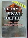 The Devil's Final Battle: Our Lady's Victory Edition