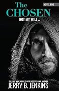 The Chosen: Not My Will...
