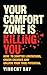 Your Comfort Zone Is Killin...