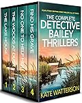 The Complete Detective Bailey Thrillers