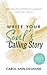 Write Your Soul's Calling Story by Carol Ann DeSimine