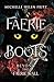 Faerie Boots: Beyond The Faerie Wall