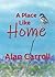 A Place LIke Home: Love, li...