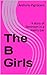 The B Girls: A story of fem...