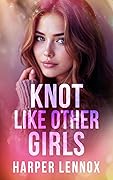 Knot Like Other Girls