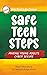 Safe Teens Steps: Making Yo...