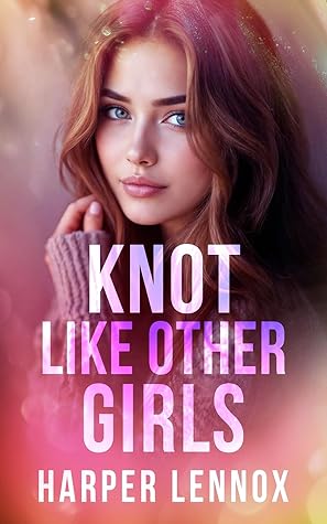 Knot Like Other Girls (Claimverse, #3)