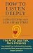 How to Listen Deeply Without Letting Your Ego Speak First by Laura Szekely