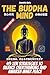The Buddha Mind: 49 Zen Strategies to Silence Overthinking and Awaken Inner Peace - Find Clarity, Joy, and True Freedom