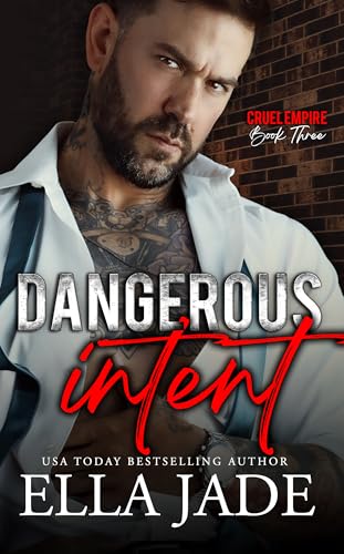 Dangerous Intent (Cruel Empire #3)