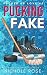 Pucking Fake (Pucked Up Love)