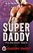 Super Daddy: A Curvy, Plus-Size, Age Gap, Older Man Younger Woman Spicy Erotca Short Story (Plus Size Smutt Book 6)