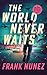 The World Never Waits : The...