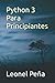 Python 3 para principiantes (Spanish Edition)