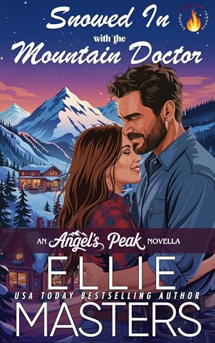 Snowed In with the Mountain Doctor (Angel's Peak)