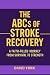 A-Z STROKE RECOVERY: A FAIT...
