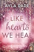 Like Hearts We Heal