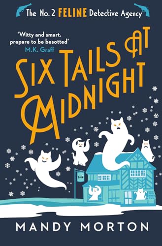 Six Tails at Midnight (The No.2 Feline Detective Agency #15)