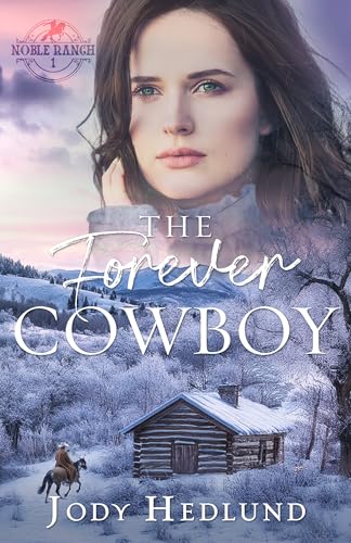 The Forever Cowboy  (Noble Ranch Book 1)