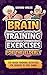 Brain Training Exercises for the Elderly by Leonard Verlice
